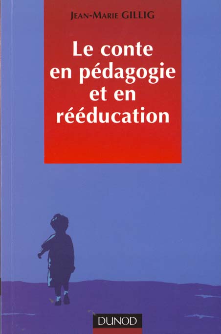 Le conte en pedagogie et en reeducation
