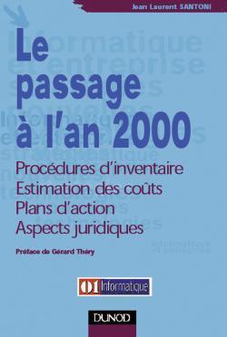 Le passage a l'an 2000 ; procedures d'inventaire, estimation des couts, plans d'action, aspects juridiques