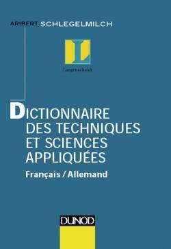 Dictionnaire des techniques et sciences appliquees francais/allemand