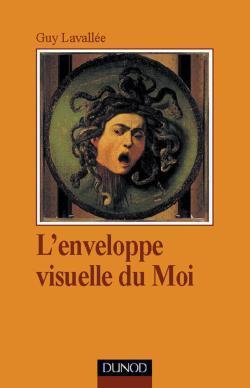 L'enveloppe visuelle du moi ; perception et hallucinatoire