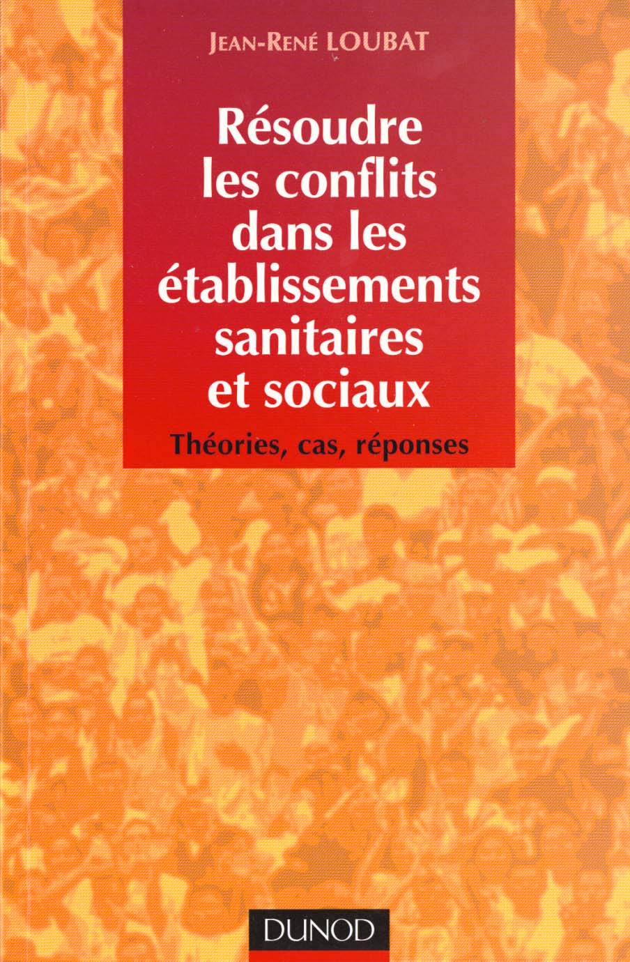 Resoudre les conflits dans les etablissements sanitaires et sociaux