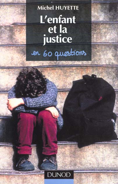 L'enfant et la justice en 60 questions