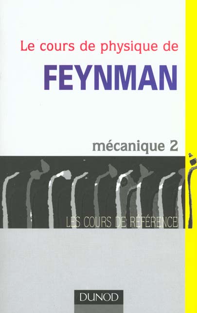 Le cours de physique de Feynman ; mécanique Tome 2