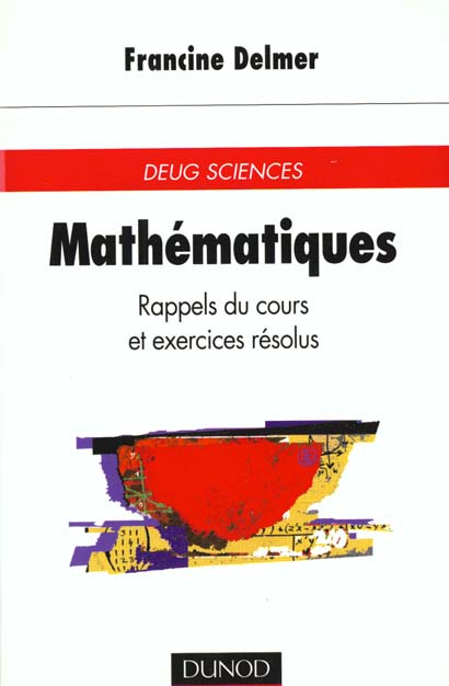 Mathematiques - 2eme edition - rappels de cours et exercices resolus