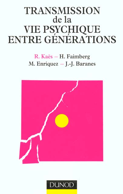 Les tranmissions de la vie psychique entre generations