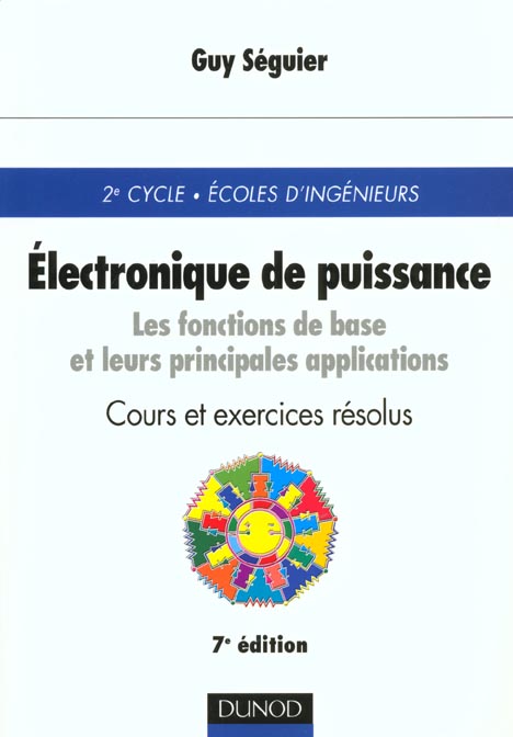 Electronique de puissance ; cours et exercices corriges ; 7e edition