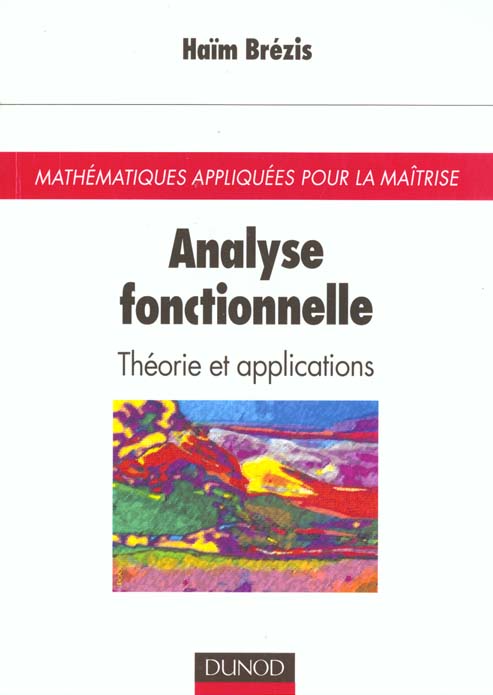 Analyse fonctionnelle ; theorie et applications