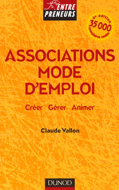 Associations mode d'emploi ; creer gerer animer