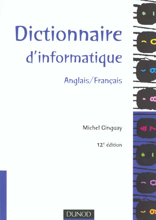 Dictionnaire d'informatique anglais-francais