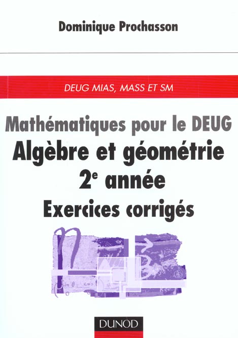 Mathematiques pour le deug ; exercices corriges ; algebre et geometrie 2e annee