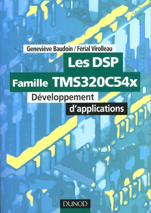 Les dsp ; famille tms 320c54 x ; developpement d'applications