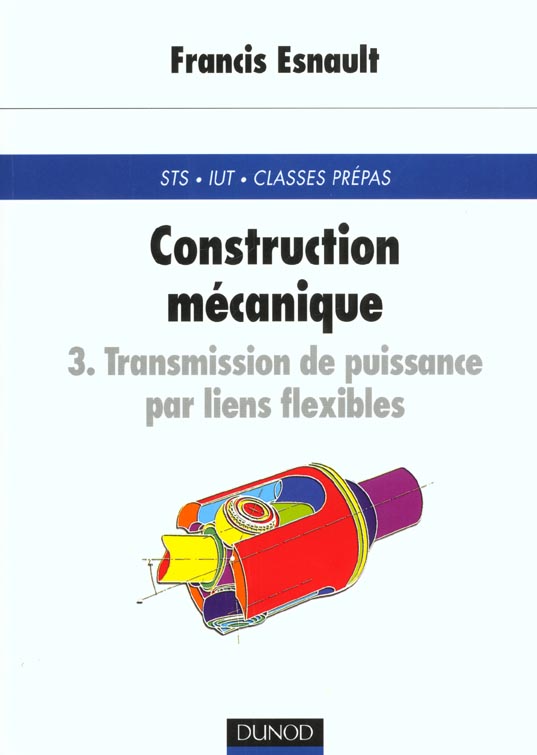 Construction mecanique t.3 - transmission de puissance par liens flexibles