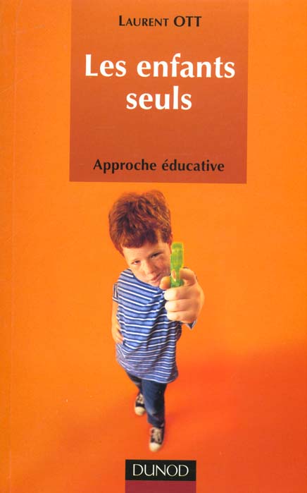 Les enfants seuls ; approche educative