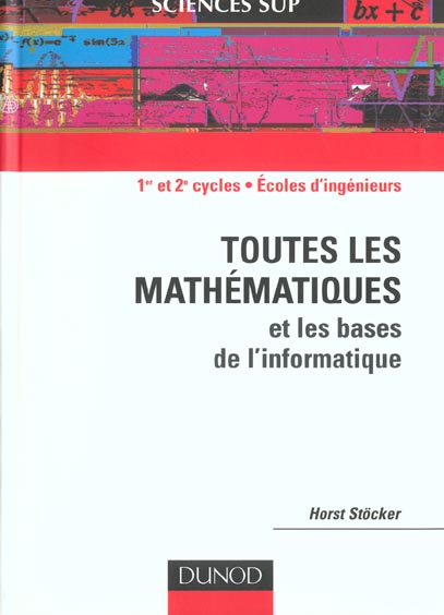 Toutes les mathematiques et les bases de l'informatique