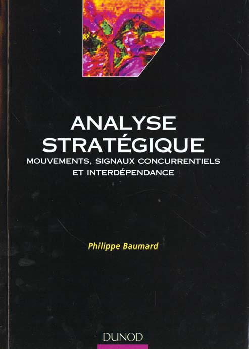 Analyse strategique - mouvements, signaux concurrentiels et interdependance