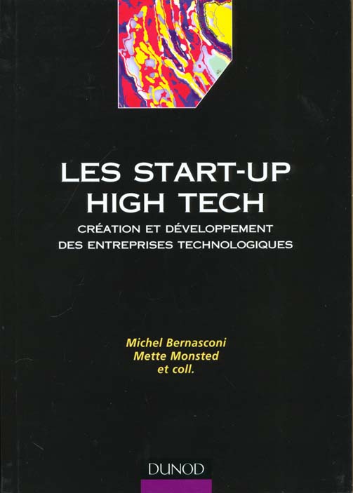 Les start up high tech ; creation et developpement des entreprises technologiques ; 1e edition