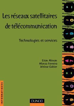 Les reseaux satellitaires de telecimmunication ; technologie et services