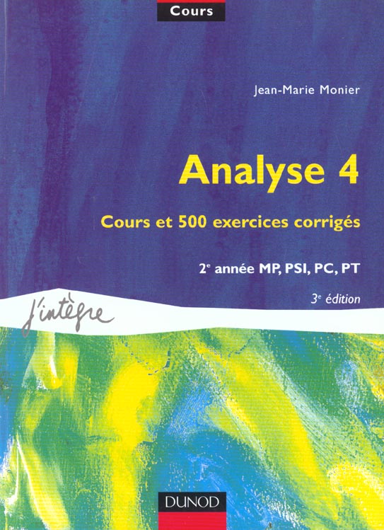 Analyse 4 ; cours et 500 exercices corriges ; 3e edition