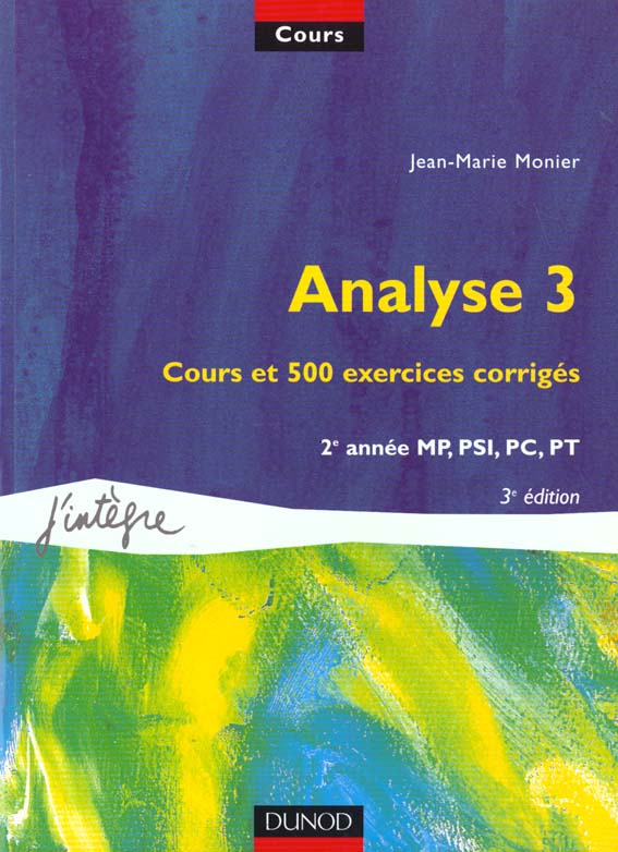Analyse 3 ; cours et exercices corriges 2e annee mp psi pc pt