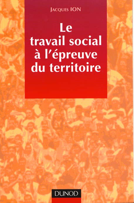 Le travail social a l'epreuve du territoire