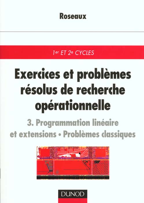 Programmation lineaires et extensions ; problemes classiques
