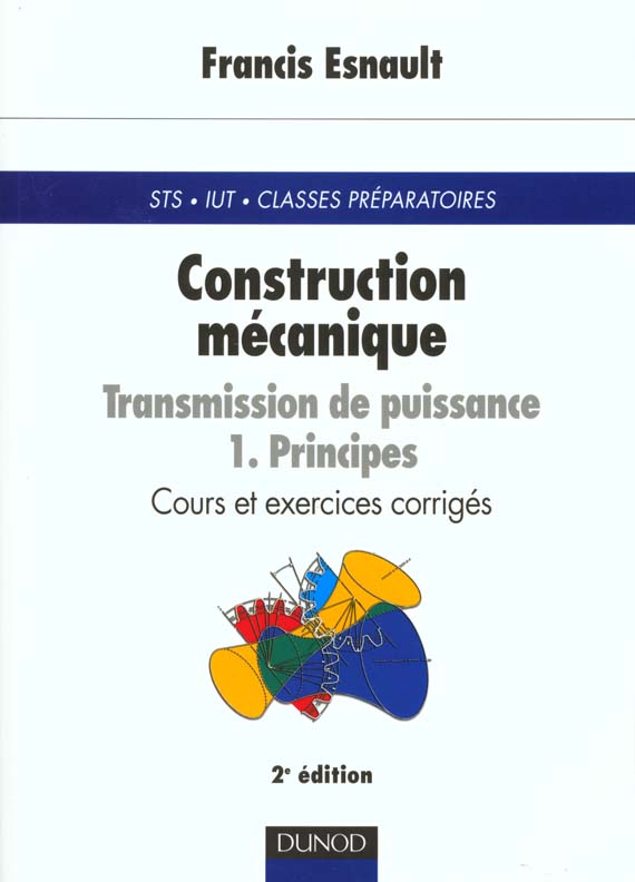 Construction mecanique ; transmission de puissance ; 1 principe