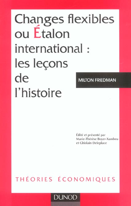 Changes flexibles ou etalon international : les lecons de l'histoire