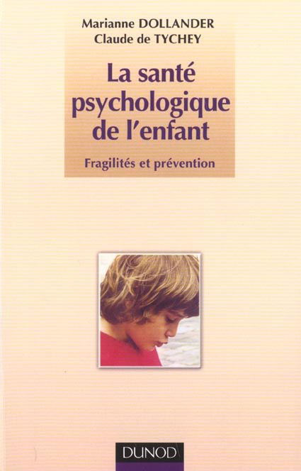 La sante psychologique de l'enfant ; fragilite et prevention