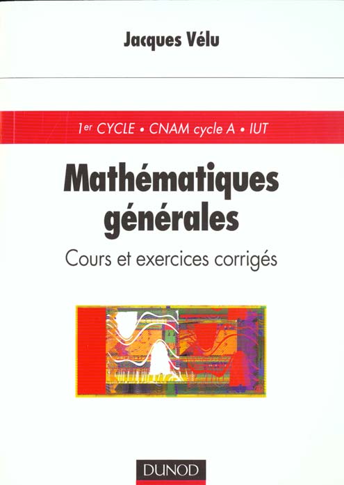 Mathematiques generales ; cours et exercices corriges