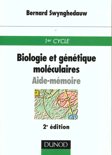 SCIENCES SUP ; AIDE-MEMOIRE : biologie et génétique moléculaires (2e édition)