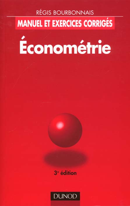 Econometrie ; manuel et exercices corriges