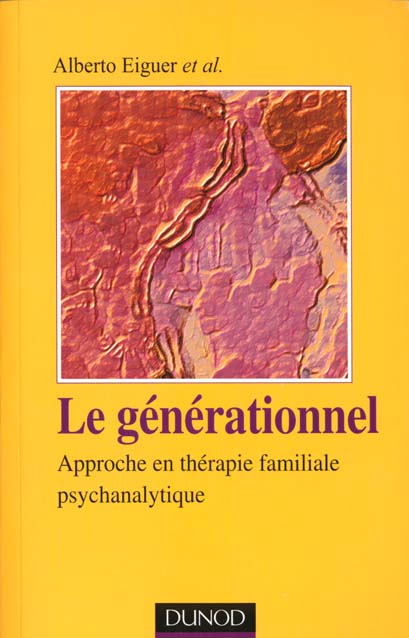 Le generationnel ; approche en therapie familiale psychanalytique