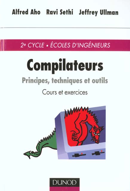 Compilateurs ; principes techniques et outils ; cours et exercices
