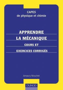 Capes de physique et chimie ; cours de physique avec exercices ; apprendre la mecanique