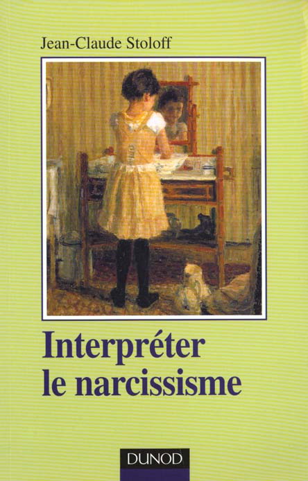 Interpreter le narcissisme