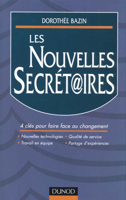 Les nouvelles secrétaires ; maitriser les 4 clés qui transforment votre métier