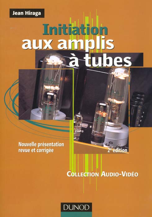 Initiation aux amplis a tubes ; 2e edition