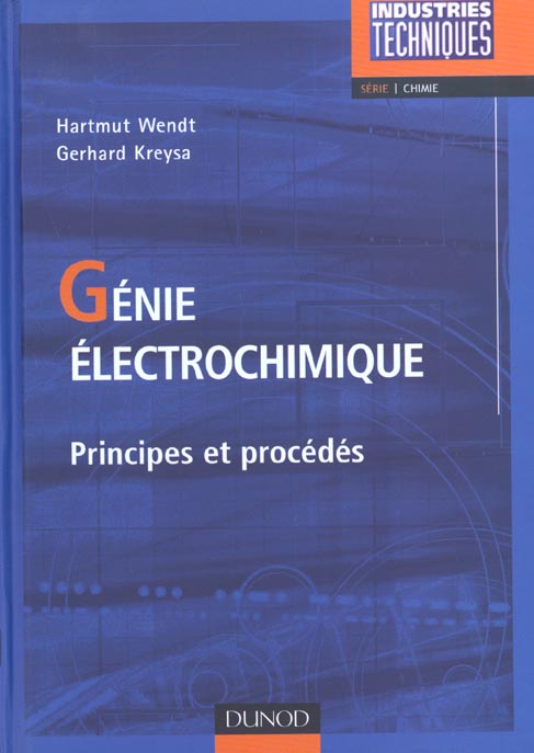 Genie electrochimique ; principes et procedes