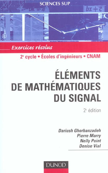 Elements de mathematiques du signal ; exercices resolus ; 2e cycle ecoles d'ingenieurs cnam ; 2e edition