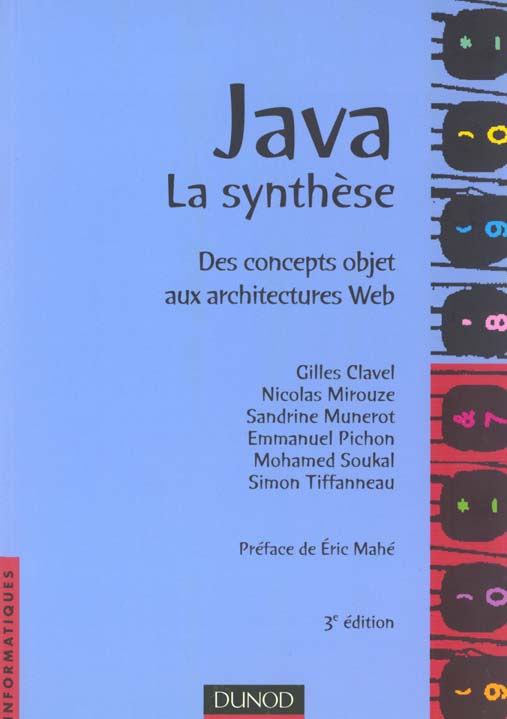 Java la synthese ; des concepts objets aux architectures web ; 3e edition