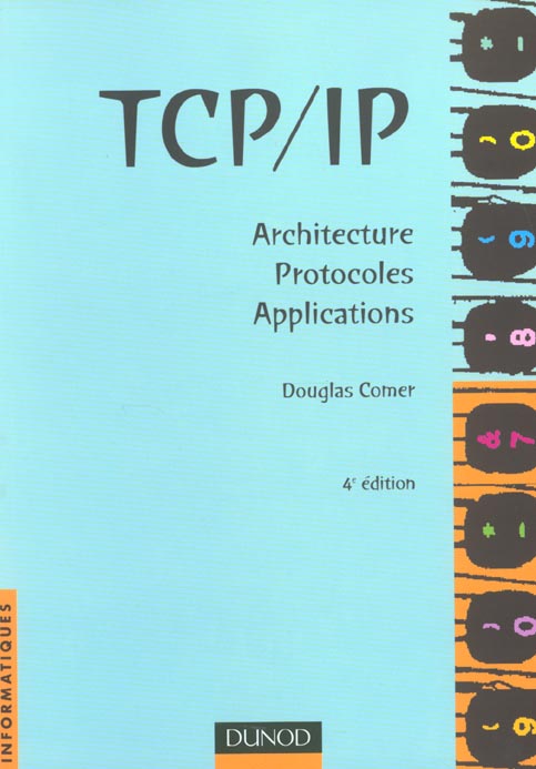 Tcp-ip ; architecture protocoles et applications