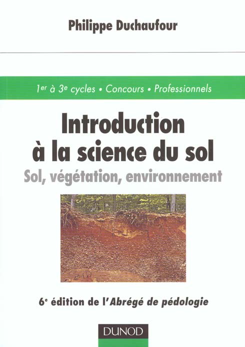 Introduction a la science du sol ; sol vegetation environnement
