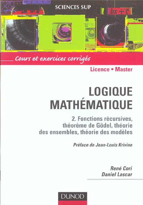 Logique mathématique Tome 2 ; fonctions récursives, théorème de Gödel, théorie des ensembles, théorie des modèles