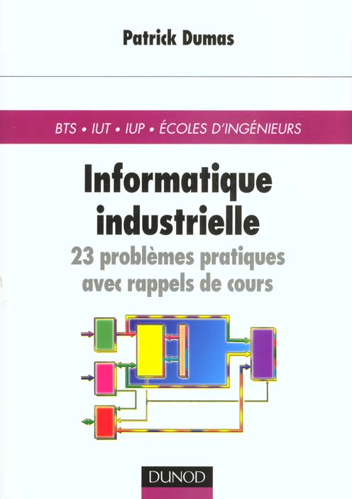 Informatique industrielle : 23 problemes pratique avec rappels de cours