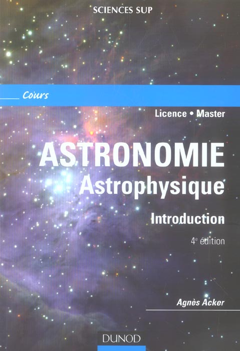 Astronomie, astrophysique ; introduction (4e édition)