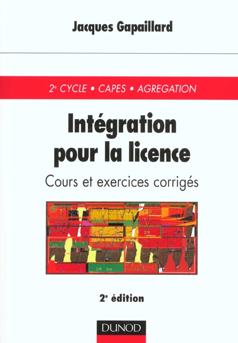 Integration pour la licence - 2eme edition - cours et exercices corriges