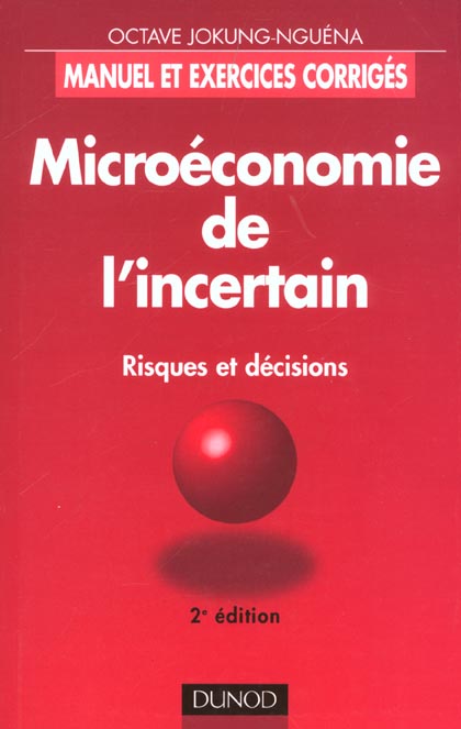 Microeconomie de l'incertain - 2eme edition