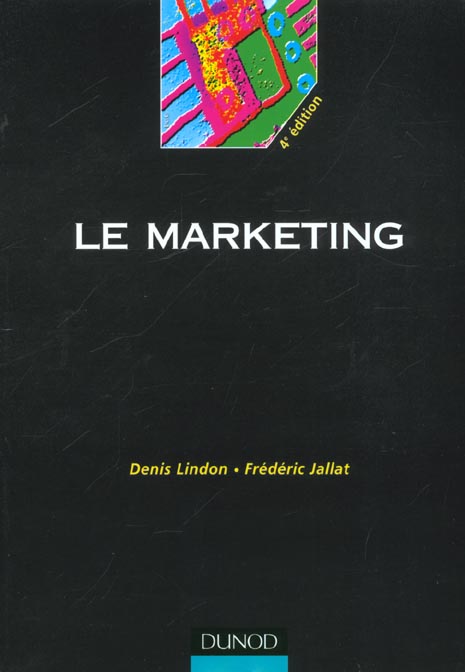 Le marketing ; 4e edition