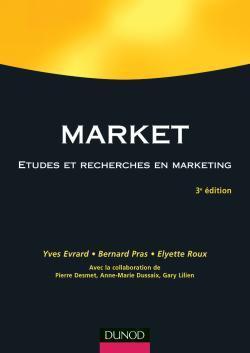 Market ; etudes et recherches en marketing (3e édition)