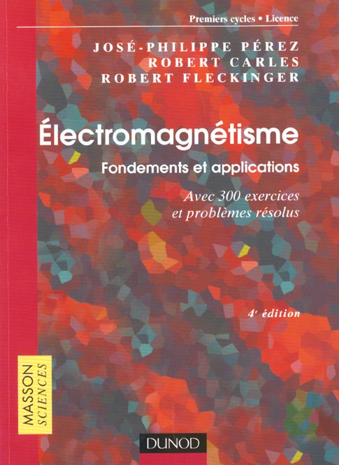 Electromagnetisme : fondements et applications - 4eme edition